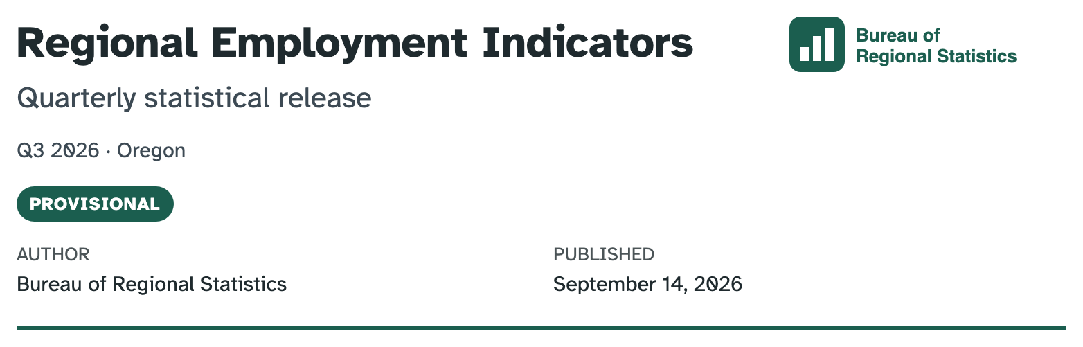 The finished title block. The agency logo and wordmark sit at the top right. The title Regional Employment Indicators is large and bold at the left, the subtitle Quarterly statistical release below it in muted slate, then the reference period Q3 2026 dot Oregon in small grey text. Below that a dark green rounded pill reads PROVISIONAL in white capitals. Author and Published run underneath in two columns, and a dark green rule closes the block.